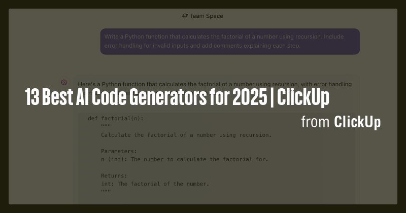 13 Best AI Code Generators for 2025 | ClickUp - Briefly