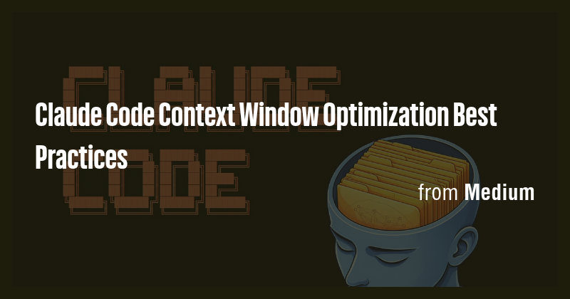 Claude Code Context Window Optimization Best Practices - Briefly