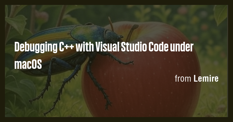 Debugging C++ with Visual Studio Code under macOS - Briefly