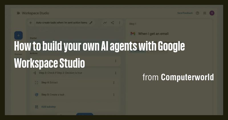How to build your own AI agents with Google Workspace Studio - Briefly