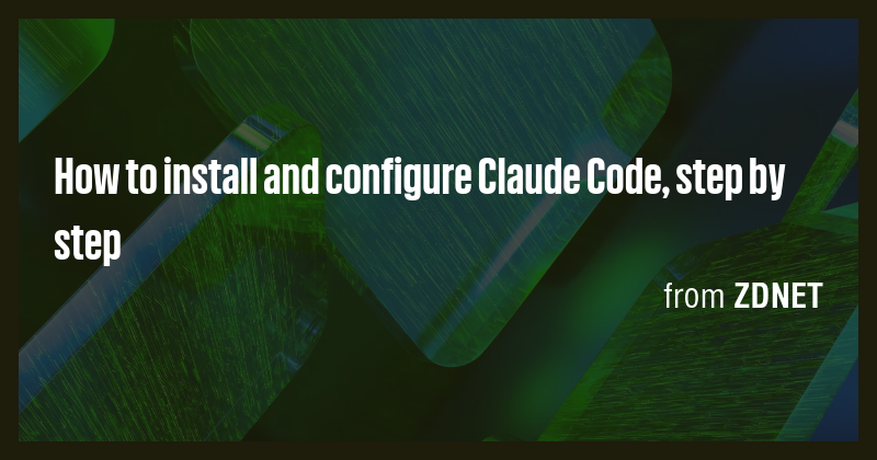 How to install and configure Claude Code, step by step - Briefly