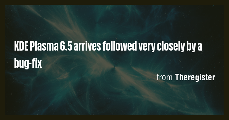KDE Plasma 6.5 arrives followed very closely by a bug-fix - Briefly
