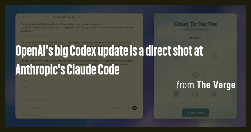 OpenAI's big Codex update is a direct shot at Anthropic's Claude Code ...