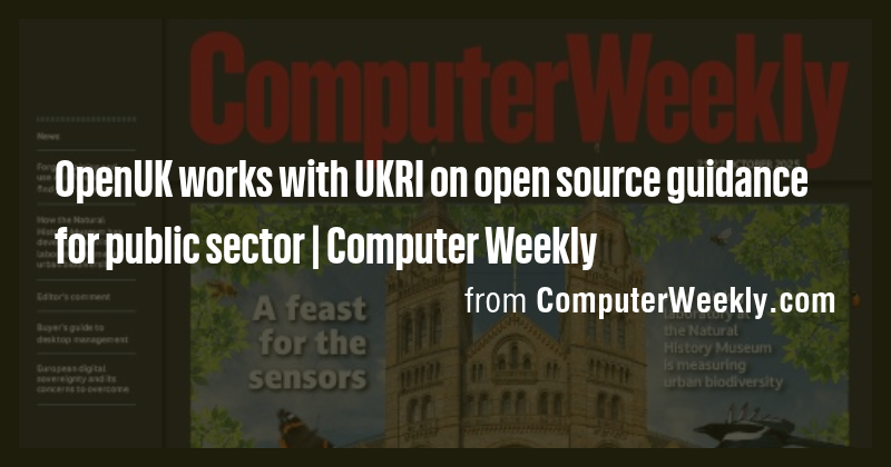 OpenUK works with UKRI on open source guidance for public sector ...