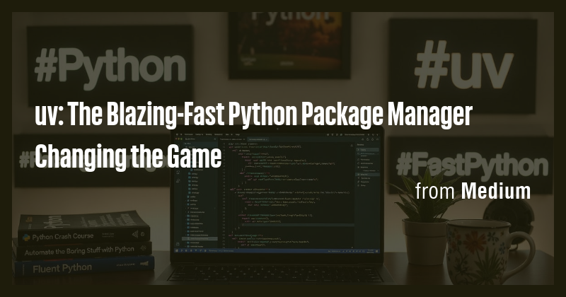 uv: The Blazing-Fast Python Package Manager Changing the Game - Briefly