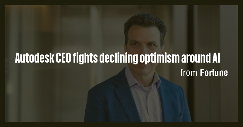 Autodesk CEO fights declining optimism around AI - Briefly