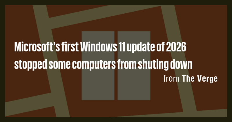 Microsoft's first Windows 11 update of 2026 stopped some computers from ...
