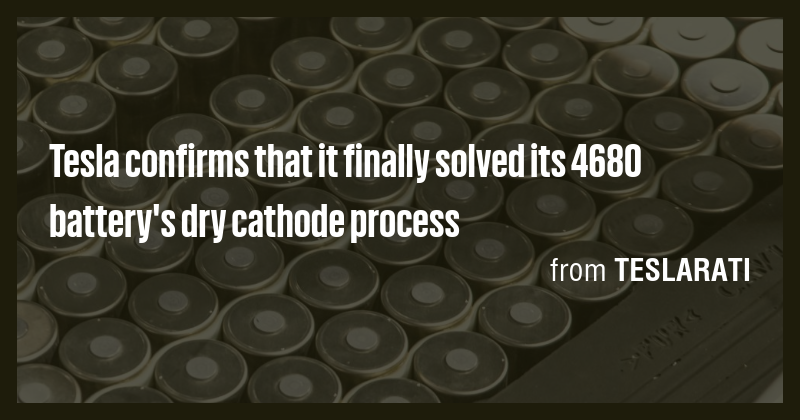 Tesla confirms that it finally solved its 4680 battery's dry cathode ...