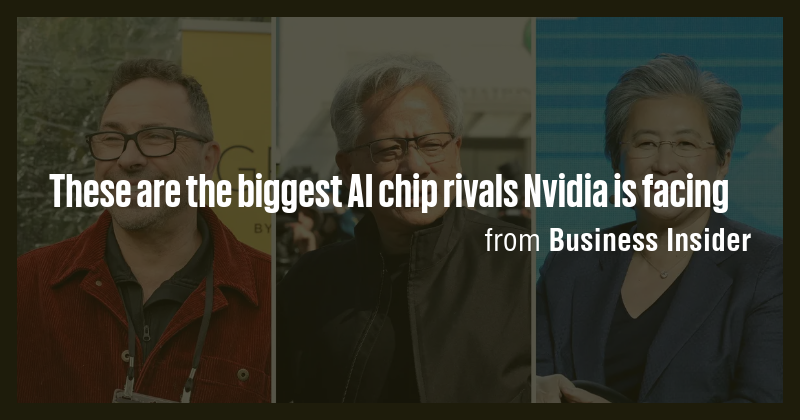 These are the biggest AI chip rivals Nvidia is facing - Briefly