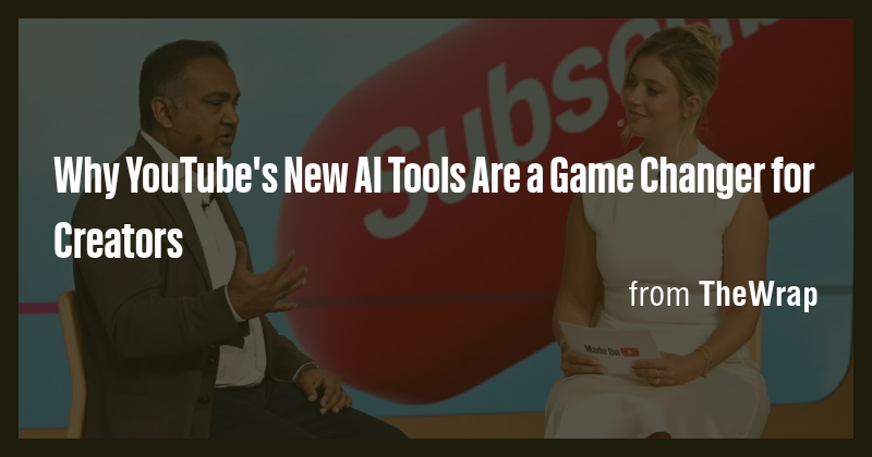 Why YouTube's New AI Tools Are a Game Changer for Creators - Briefly