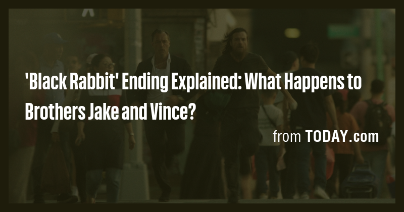 'Black Rabbit' Ending Explained: What Happens to Brothers Jake and ...