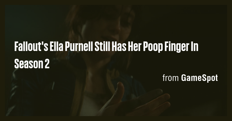 Fallout's Ella Purnell Still Has Her Poop Finger In Season 2 - Briefly