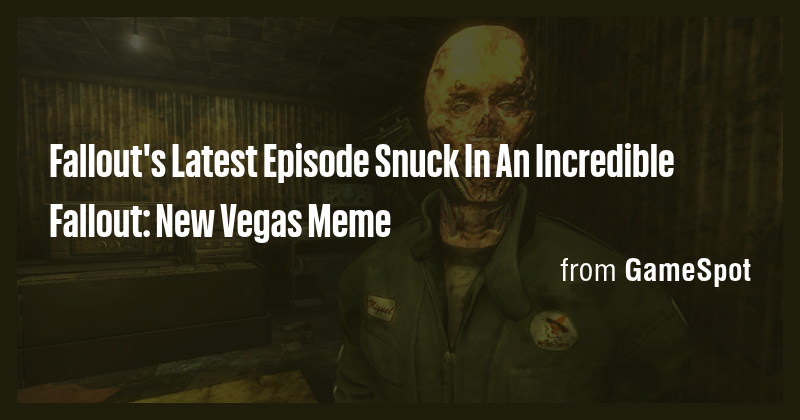 Fallout's Latest Episode Snuck In An Incredible Fallout: New Vegas Meme ...