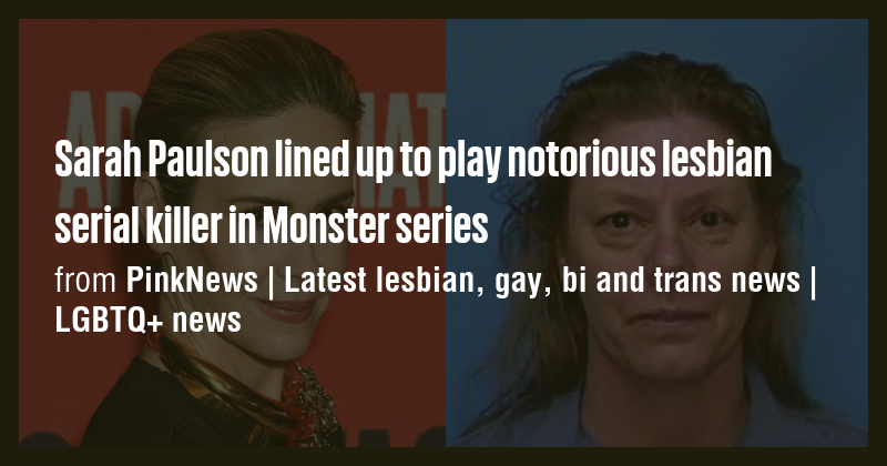 Sarah Paulson lined up to play notorious lesbian serial killer in ...