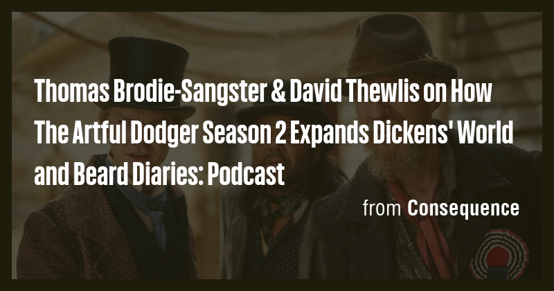 Thomas Brodie-Sangster & David Thewlis on How The Artful Dodger Season ...