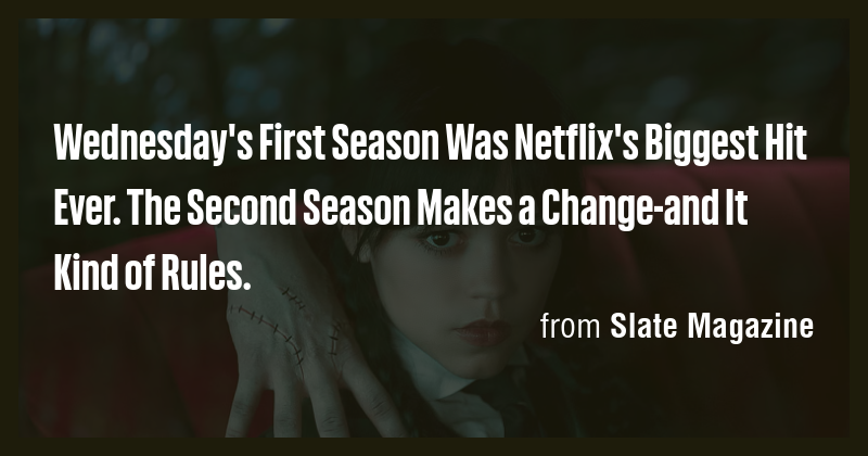 Wednesday's First Season Was Netflix's Biggest Hit Ever. The Second ...