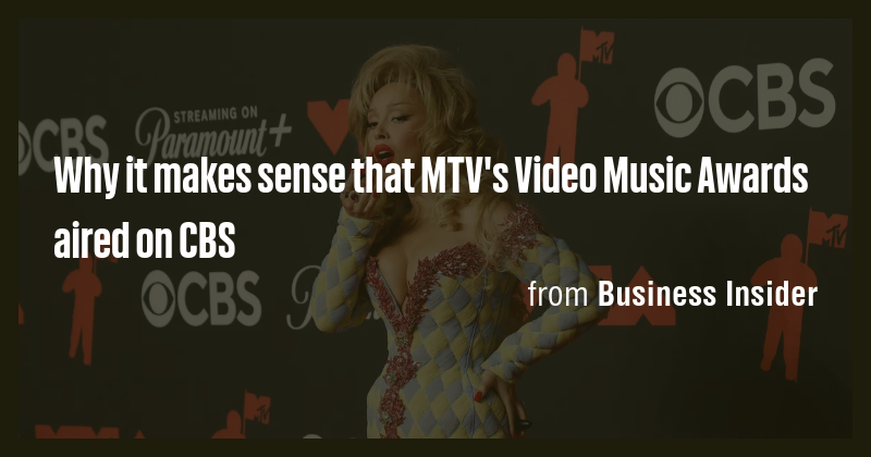 Why it makes sense that MTV's Video Music Awards aired on CBS - Briefly