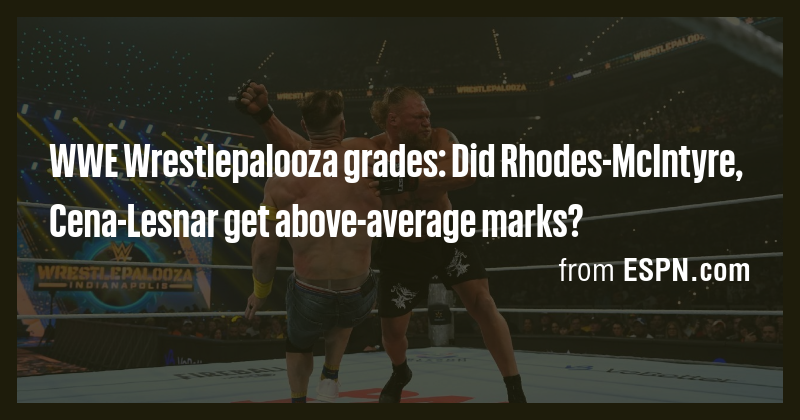 WWE Wrestlepalooza grades: Did Rhodes-McIntyre, Cena-Lesnar get above ...