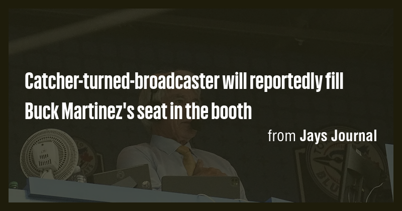 Catcher-turned-broadcaster will reportedly fill Buck Martinez's seat in ...