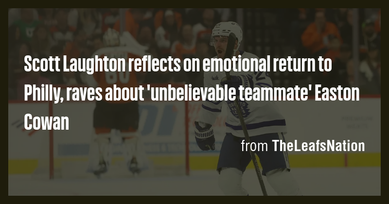 Scott Laughton reflects on emotional return to Philly, raves about ...