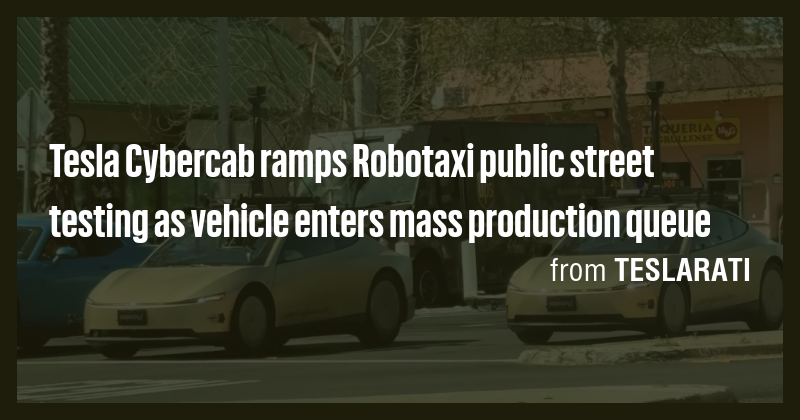 Tesla Cybercab ramps Robotaxi public street testing as vehicle enters ...