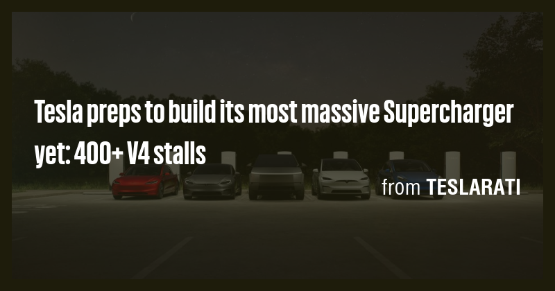 Tesla preps to build its most massive Supercharger yet: 400+ V4 stalls ...