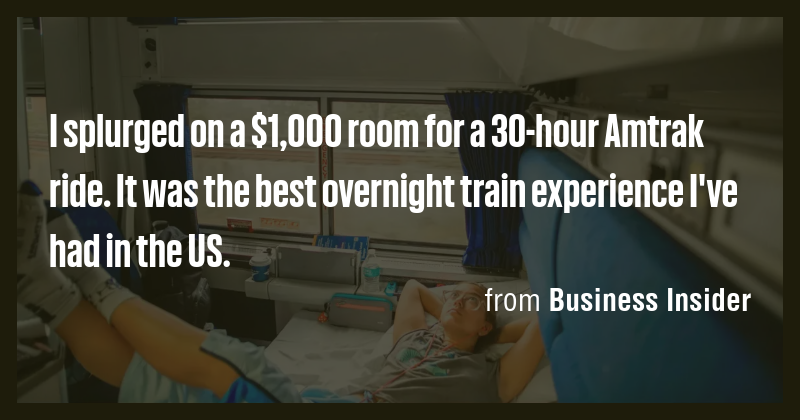 I splurged on a $1,000 room for a 30-hour Amtrak ride. It was the best ...