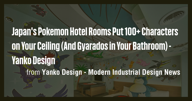 Japan's Pokemon Hotel Rooms Put 100+ Characters on Your Ceiling (And ...