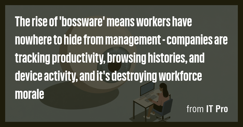The rise of 'bossware' means workers have nowhere to hide from ...