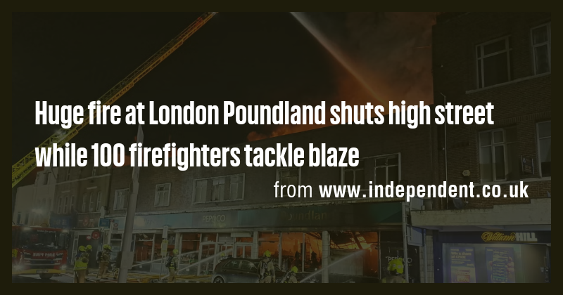 Huge fire at London Poundland shuts high street while 100 firefighters ...