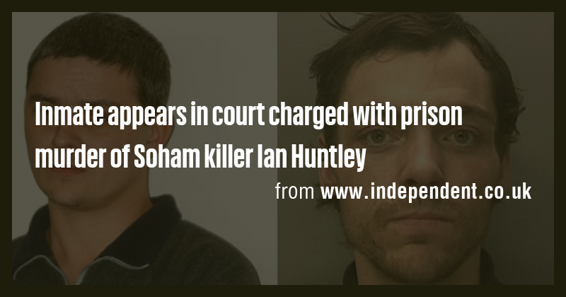 Inmate appears in court charged with prison murder of Soham killer Ian ...