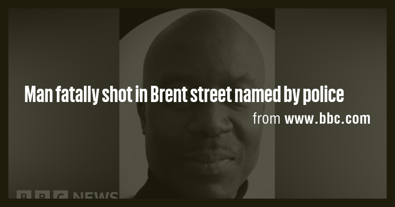 Man fatally shot in Brent street named by police - Briefly