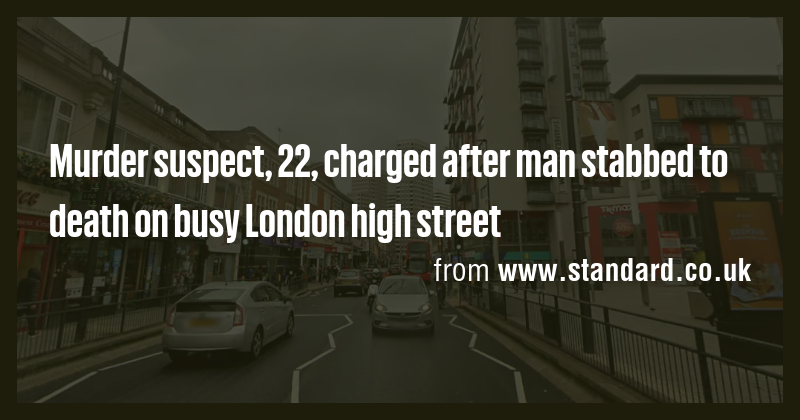 Murder suspect, 22, charged after man stabbed to death on busy London ...