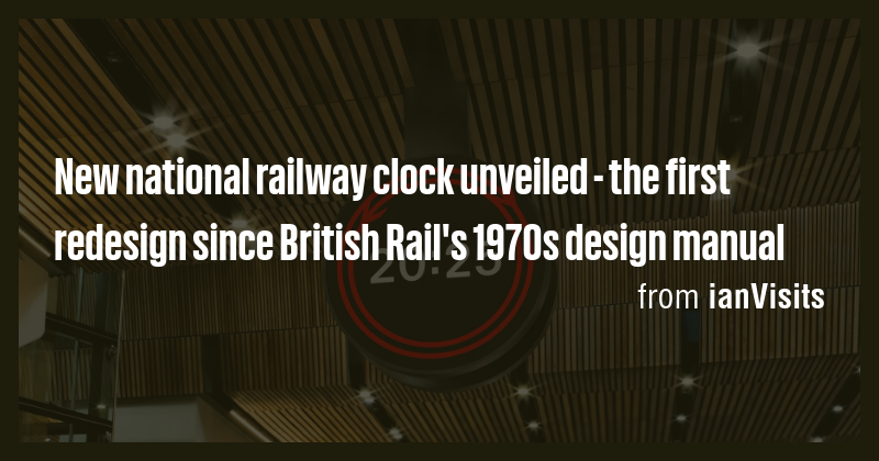 New national railway clock unveiled - the first redesign since British ...