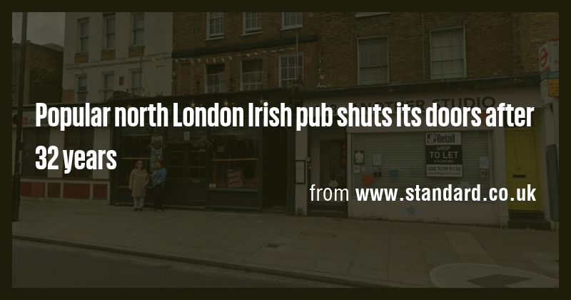 Popular north London Irish pub shuts its doors after 32 years - Briefly