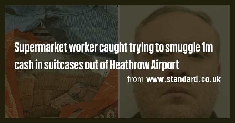 Supermarket worker caught trying to smuggle 1m cash in suitcases out of ...