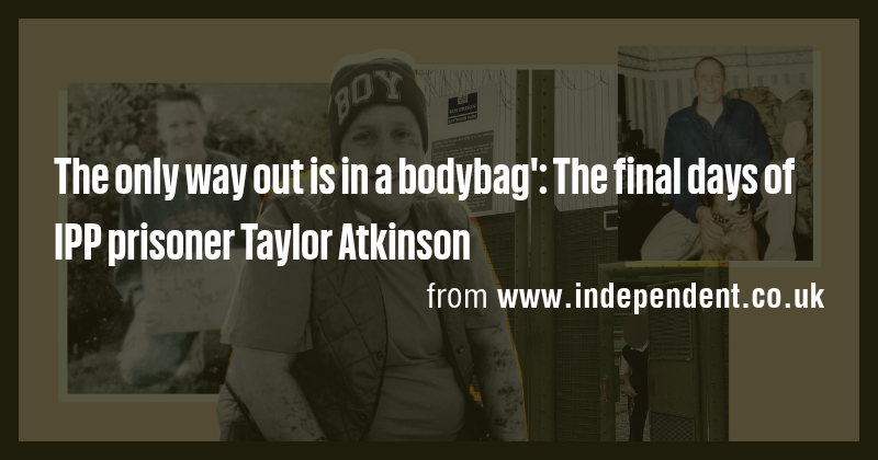 The only way out is in a bodybag': The final days of IPP prisoner ...