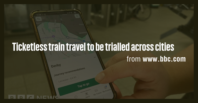 Ticketless train travel to be trialled across cities - Briefly