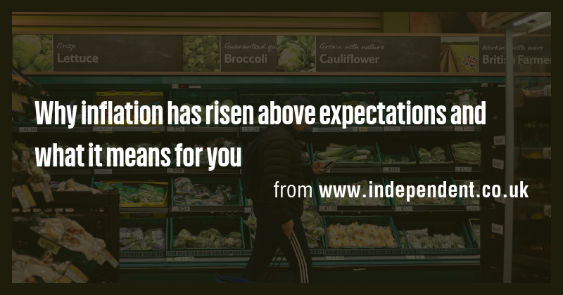 Why inflation has risen above expectations and what it means for you ...