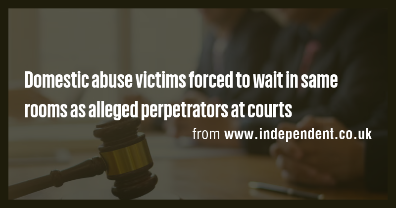 Domestic abuse victims forced to wait in same rooms as alleged ...