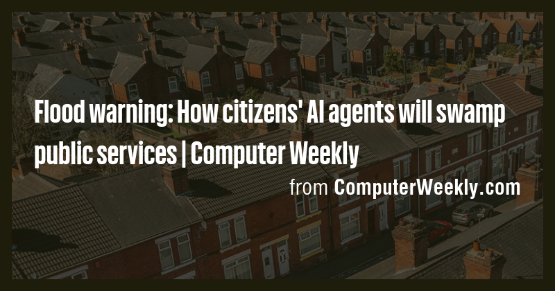 Flood warning: How citizens' AI agents will swamp public services ...