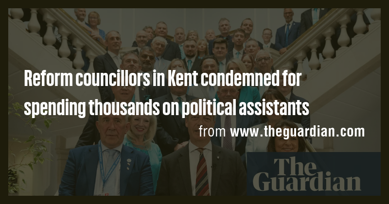 Reform councillors in Kent condemned for spending thousands on ...