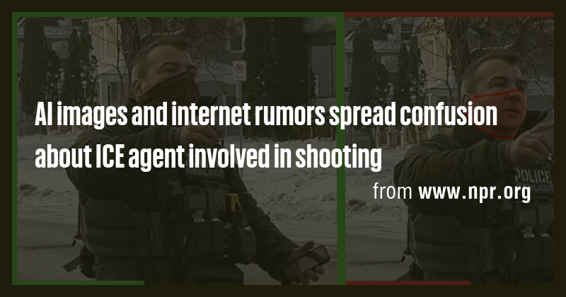 AI images and internet rumors spread confusion about ICE agent involved ...