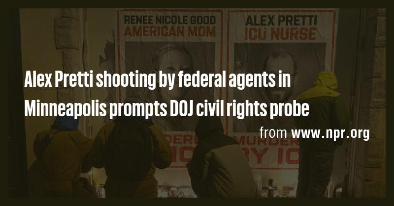 Alex Pretti shooting by federal agents in Minneapolis prompts DOJ civil ...