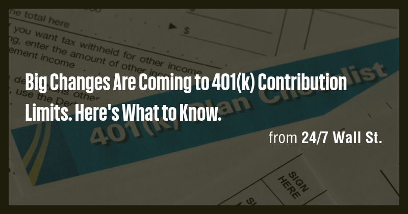 Big Changes Are Coming to 401(k) Contribution Limits. Here's What to ...
