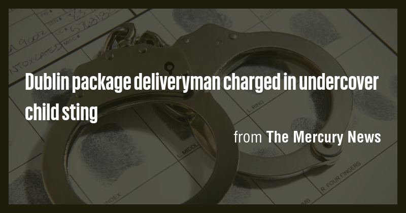 Dublin package deliveryman charged in undercover child sting - Briefly