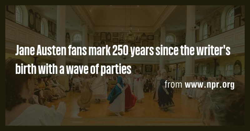 Jane Austen fans mark 250 years since the writer's birth with a wave of ...
