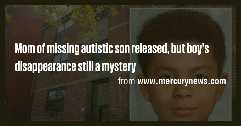 Mom of missing autistic son released, but boy's disappearance still a ...