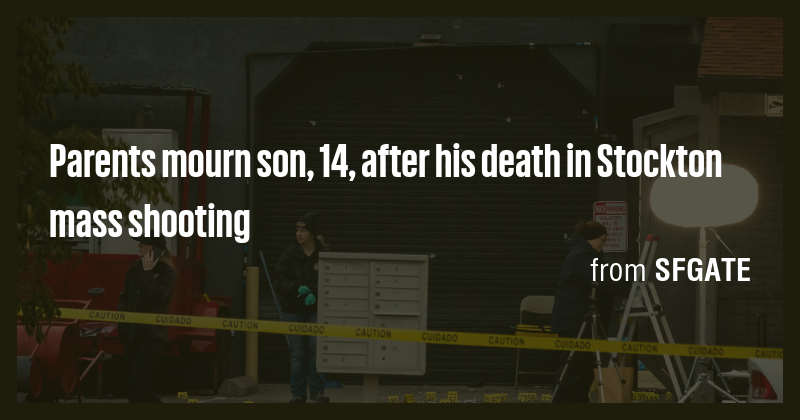 Parents mourn son, 14, after his death in Stockton mass shooting - Briefly