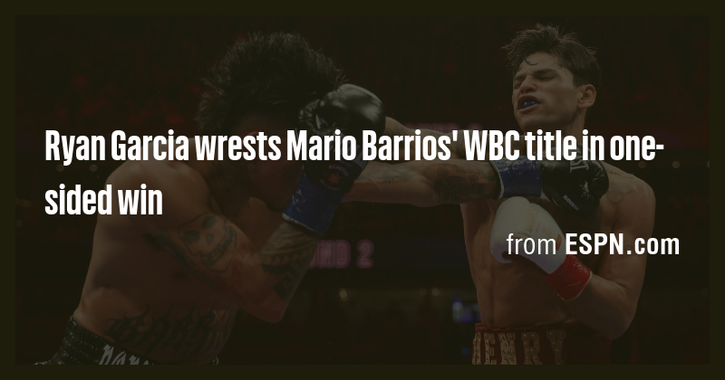 Ryan Garcia wrests Mario Barrios' WBC title in one-sided win - Briefly
